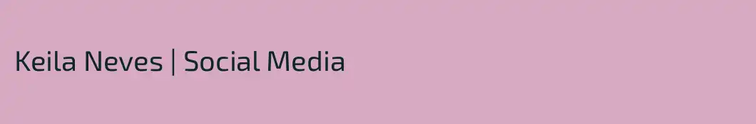 Keila Neves | Social Media